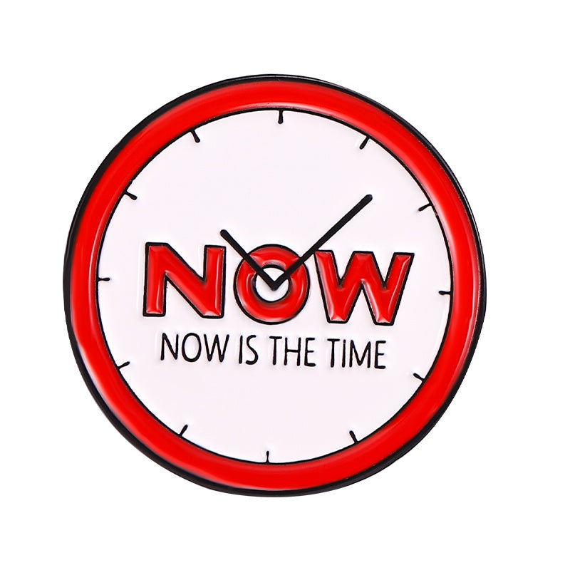 "Now Is The Time" Motivation Pin