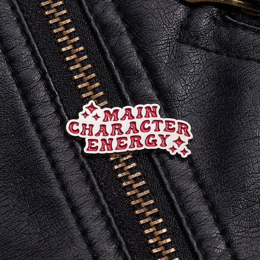 "Main Character Energy" Pin